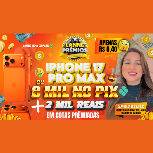 IPHONE 17 PRO MAX OU 8.000,00 MIL POR 0,40 CENTAVOS
